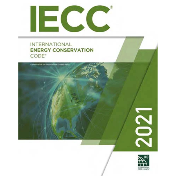 2021 International Energy Conservation Code (International Code Council Series) | IECC 2021 | 1st Edition Paperback