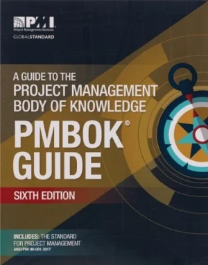 A Guide to the Project Management Body of Knowledge (PMBOK Guide) – 6th Edition : ISBN 9781628251845