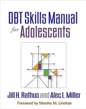 DBT Skills Manual for Adolescents 1st Edition ISBN 9781462515356