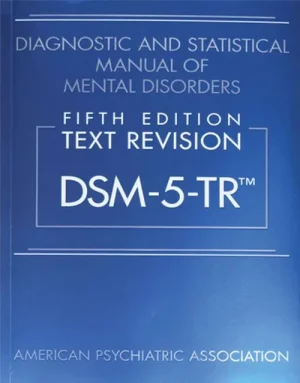 Diagnostic and Statistical Manual of Mental Disorders Fifth Edition, Text Revision Dsm 5 Tr (5th Edition): ISBN 9780890425763