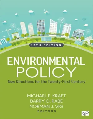 Environmental Policy: New Directions for the Twenty First Century 11th Edition: ISBN 9781071902103