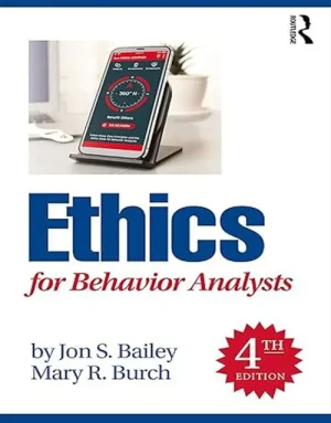 Ethics for Behavior Analysts 4th Edition: ISBN 9781032056425