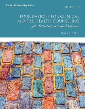 Foundations for Clinical Mental Health Counseling: An Introduction to the Profession 3rd Edition (ISBN 9780134384771)