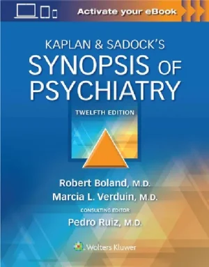 Kaplan & Sadock’s Synopsis of Psychiatry 12th Edition: ISBN 9781975145569