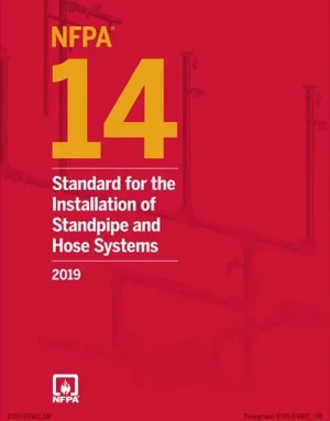 NFPA 14 Standard for the Installation of Standpipe and Hose Systems 2019 Edition: ISBN 9781455919376