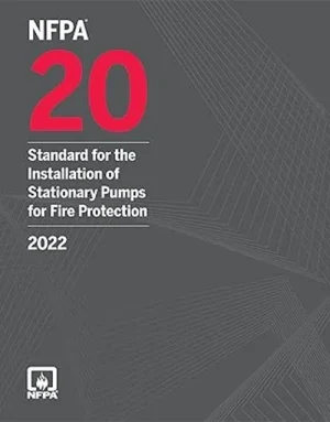 NFPA 20, Standard for the Installation of Stationary Pumps for Fire Protection 2022 Edition: ISBN 9781455927845