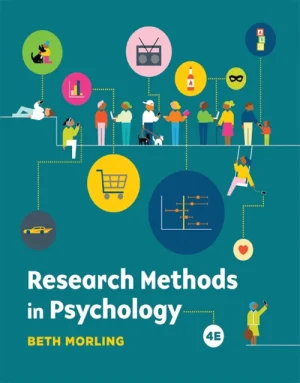 Research Methods in Psychology: Evaluating a World of Information 4th Edition, Beth Morling (ISBN 9780393536263)