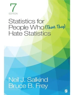 Statistics for People Who Think They Hate Statistics 7th Edition : ISBN 9781544381855